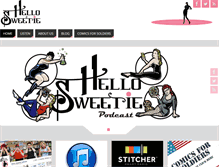 Tablet Screenshot of hellosweetiepodcast.com